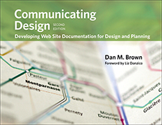 Communicating Design: Developing Web Site Documentation for Design and Planning, by Dan M. Brown