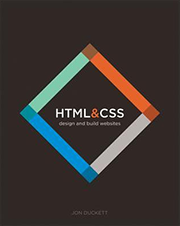 HTML and CSS: Design and Build Websites, by Jon Duckett